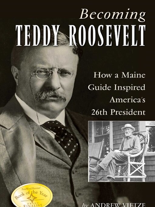 Title details for Becoming Teddy Roosevelt by Andrew Vietze - Wait list